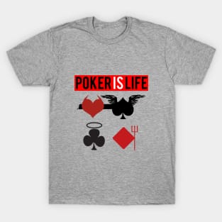 Poker is Life T-Shirt